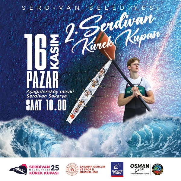 2. Serdivan Kürek Kupası Başlıyor